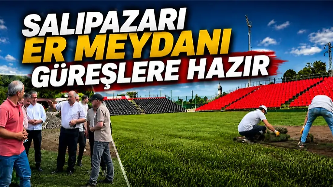 Salıpazarı Er Meydanı Güreşlere Hazır