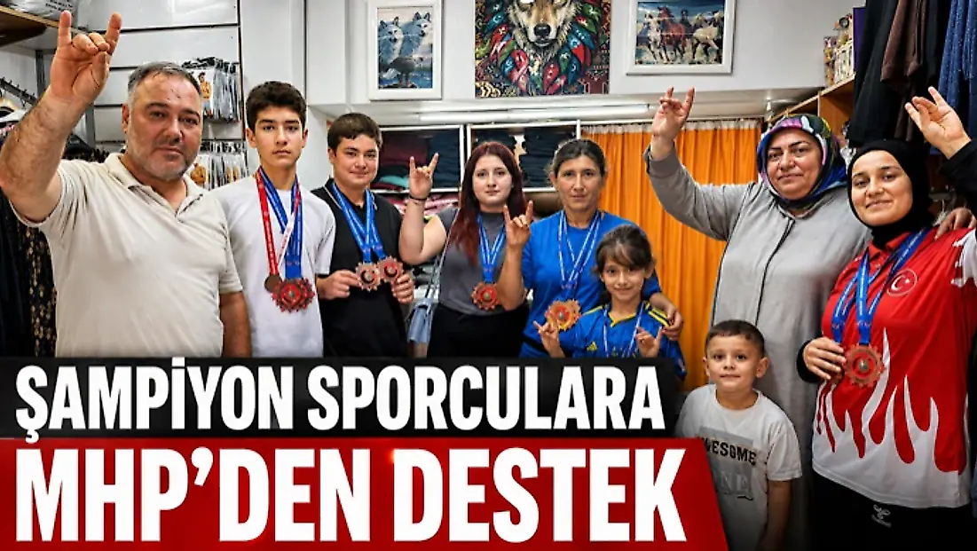 Şampiyon Sporculara MHP’den Destek