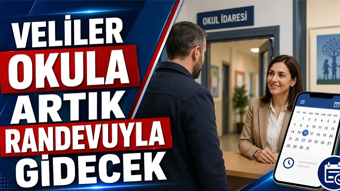 Veliler Okula Artık Randevuyla Gidecek
