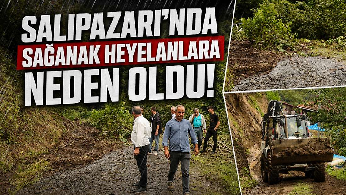 Salıpazarı’nda Sağanak Heyelanlara Neden Oldu