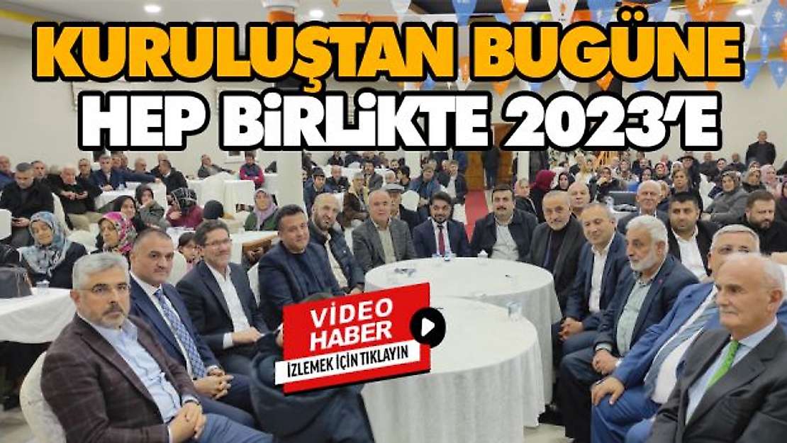 Kuruluştan Bugüne Hep Birlikte 2023'e