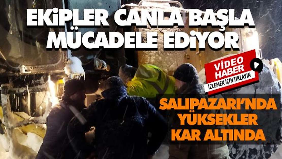 Salıpazarı'nda yüksekler kar altında