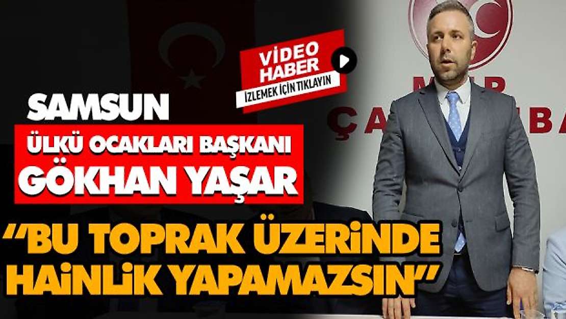 Gökhan Yaşar, 'Bu Toprak Üzerinde Hainlik Yapamazsın'