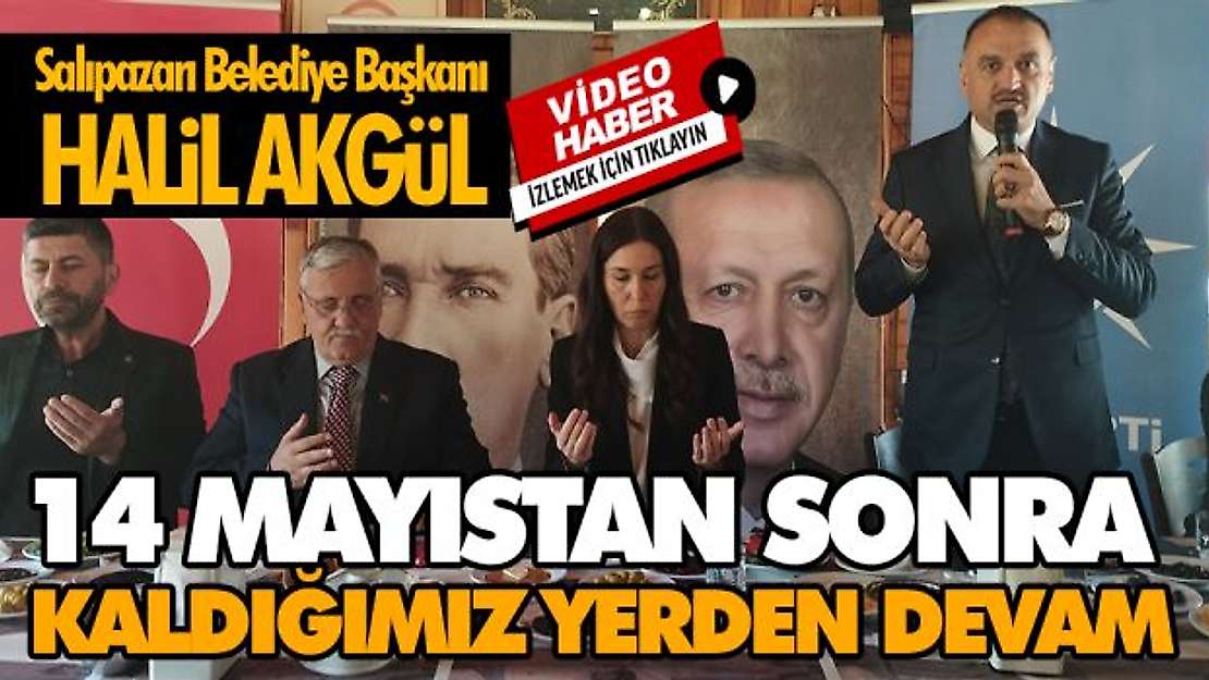 14 Mayıstan Sonra Kaldığımız Yerden Devam
