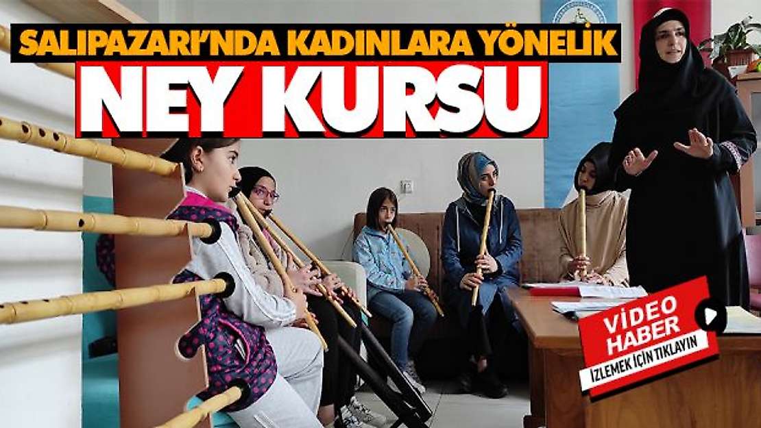 Salıpazarı'nda Kadınlara Yönelik Ney Kursu