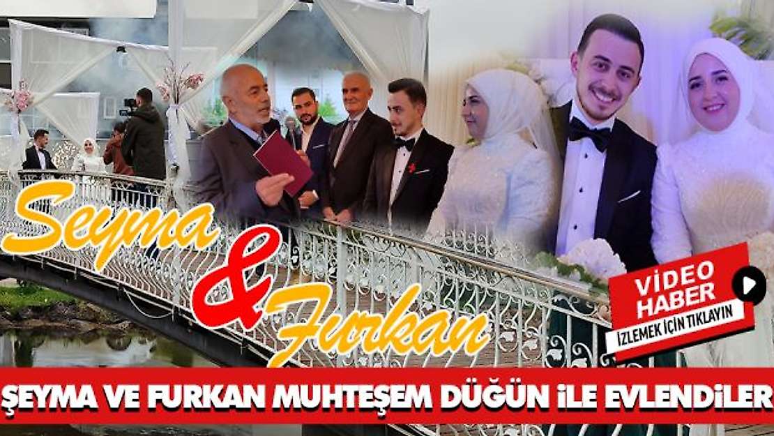 Şeyma İle Furkan Muhteşem Düğün İle Evlendiler