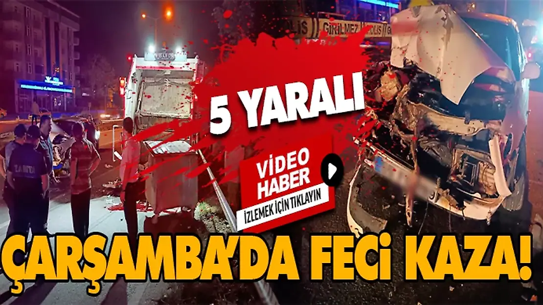 Çarşamba'da Feci Kaza! 5 Yaralı