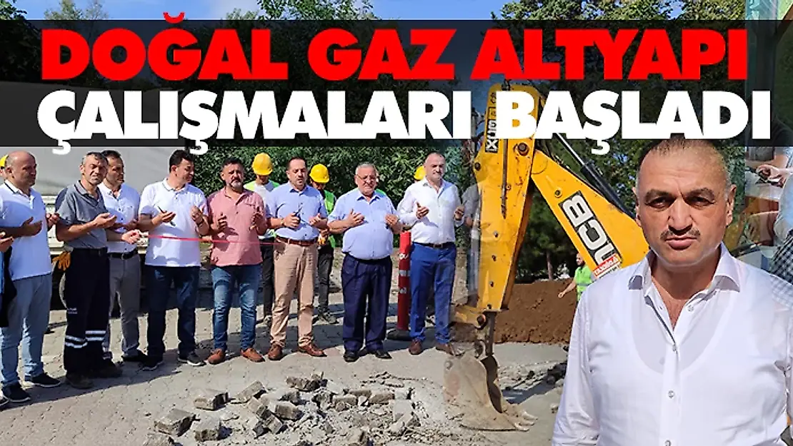 Doğal Gaz Altyapı Çalışmaları Başladı