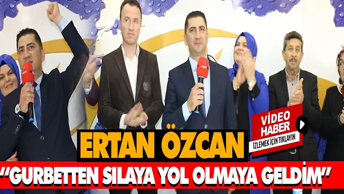 Ertan Özcan 'Gurbetten Sılaya Yol Olmaya Geldim'