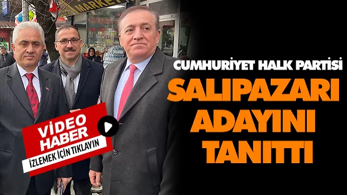 CHP Salıpazarı Adayını Tanıttı