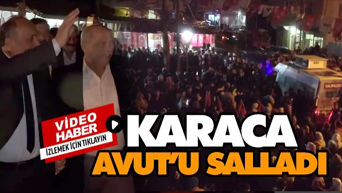Karaca, Avut'u Salladı!