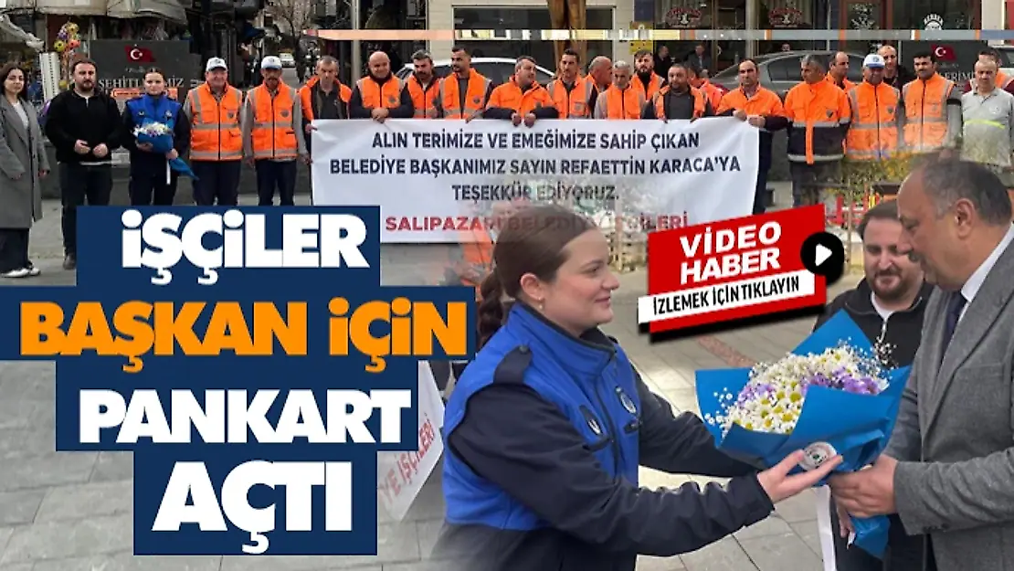 İşçiler Başkan İçin Pankart Açtı