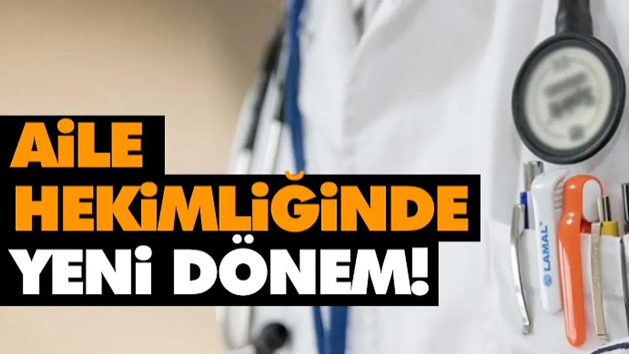 Aile Hekimliğinde Yeni Dönem!