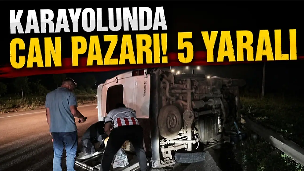 Karayolunda Can Pazarı! 5 Yaralı