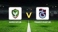 Amedspor-Trabzonspor maçı ne zaman, saat kaçta, hangi kanalda?