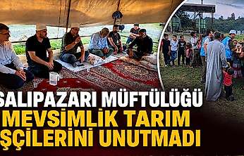 Salıpazarı Müftülüğü Mevsimlik Tarım İşçilerini Unutmadı