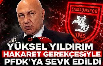 Samsunspor PFDK'ya Sevk Edildi, Yüksel Yıldırım'a Tedbir