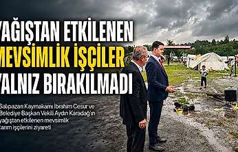 Yağıştan etkilenen mevsimlik işçiler yalnız bırakılmadı