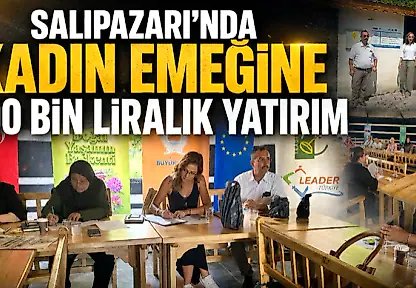 Salıpazarı'nda Kadın Emeğine 500 Bin Liralık Yatırım
