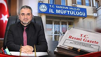Samsun İl Müftülüğüne Hasan Güneş Atandı
