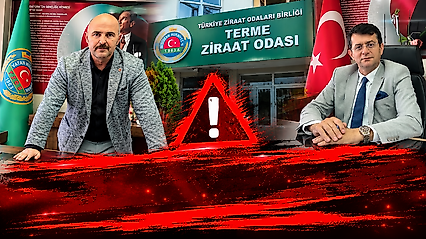 Terme Ziraat Odası'ndan Eski Başkan İçin Dikkat Çeken Uyarı