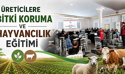 Üreticilere Bitki Koruma Ve Hayvancılık Eğitimi