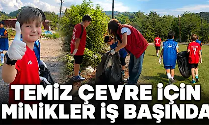 Temiz Çevre İçin Minikler İş Başında