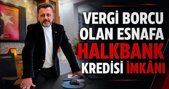Vergi Ve Sgk Borcu Olan Esnafa Kredi İmkânı