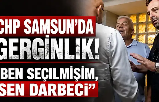 CHP'de Gerginlik 'Ben Seçilmişim,Sen Darbeci'