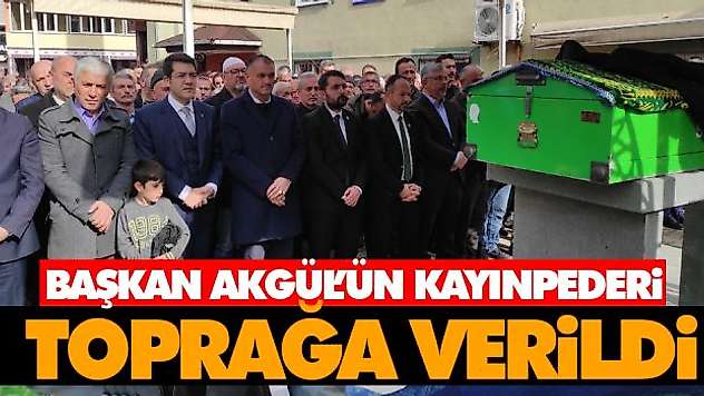 Başkan Akgül'ün Kayındeperi Toprağa Verildi