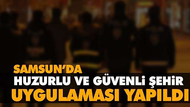 Huzurlu Ve Güvenli Şehir Uygulaması Yapıldı