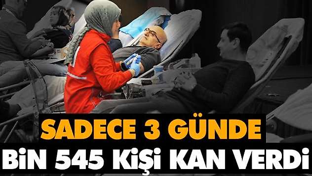3 Günde 2 Bin 545 Kişi Kan Verdi
