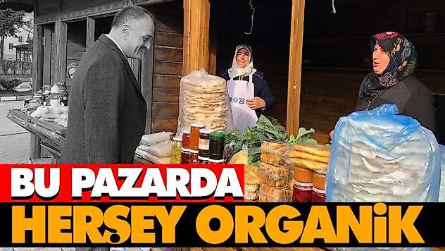 Bu Pazarda Herşey Organik