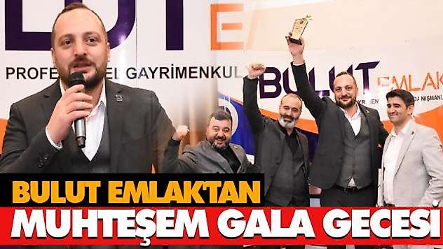 Bulut Emlak'tan Muhteşem Gala Gecesi
