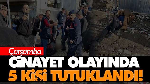 Cinayet Olayında 5 Kişi Tutuklandı!
