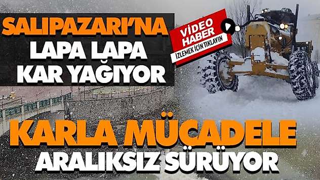 Salıpazarı ilçe merkezinde kar yağışı
