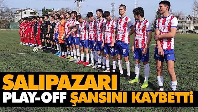 Salıpazarı Play-Off Şansını Kaybetti