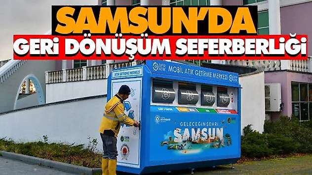 Samsun'da Geri Dönüşüm Seferberliği