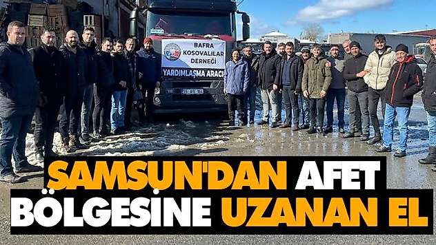 Samsun'dan Afet Bölgesine Uzanan El