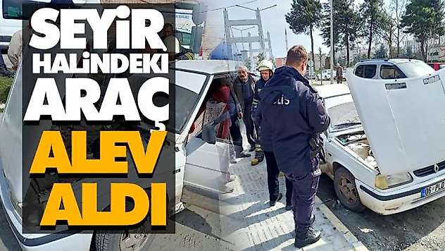 Seyir Halindeki Araç Alev Aldı