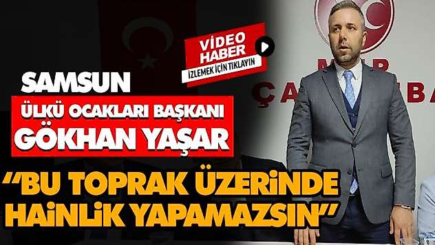 Gökhan Yaşar, 'Bu Toprak Üzerinde Hainlik Yapamazsın'