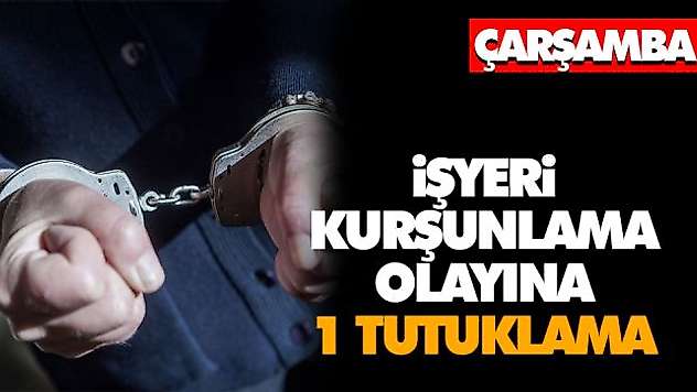 İşyeri Kurşunlama Olayına 1 Tutuklama