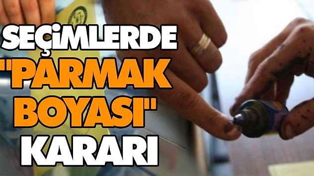 Seçimlerde'Parmak Boyası' Kararı