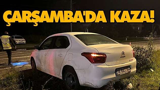Çarşamba'da Kaza: 1 Yaralı