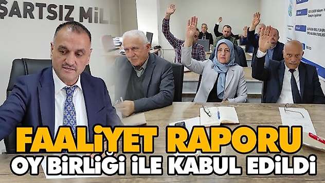 Faaliyet Raporu Oy Birliği İle Kabul Edildi