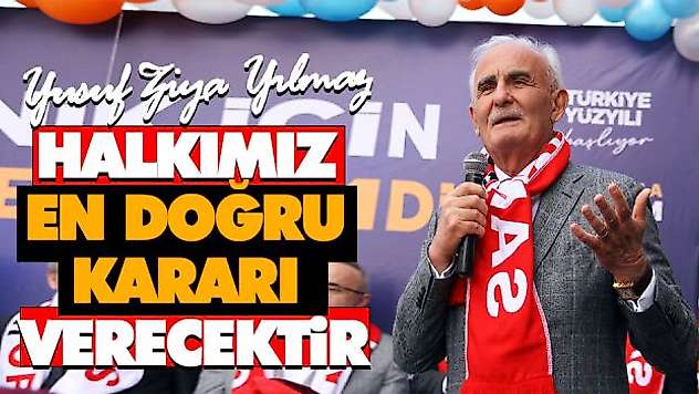 Halkımız En Doğru Kararı Verecektir