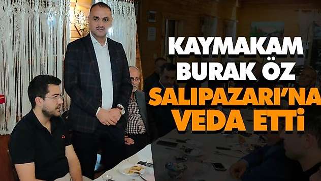 Kaymakam Burak Öz, Salıpazarı'na Veda Etti