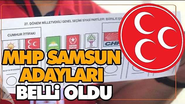 MHP Samsun Adayları Belli Oldu