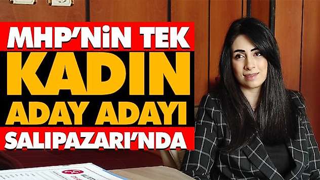 MHP'nin Tek Kadın Aday Adayı Salıpazarı'nda