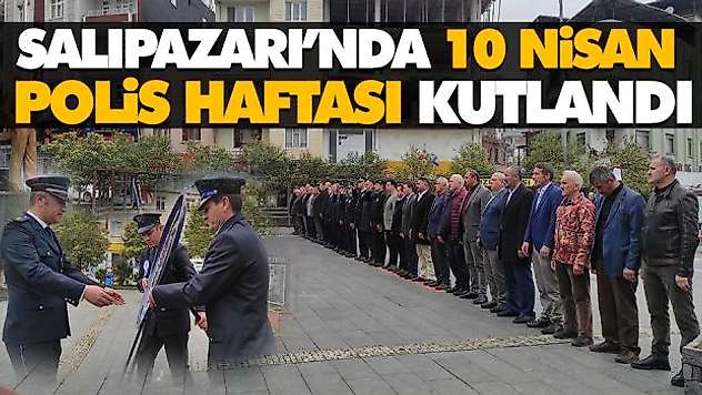 Salıpazarı'nda 10 Nisan Polis Haftası Kutlandı